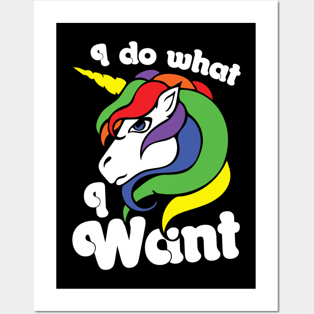 I do what I want unicorn Wall Art by bubbsnugg